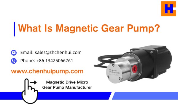 What Is Magnetic Gear Pump?